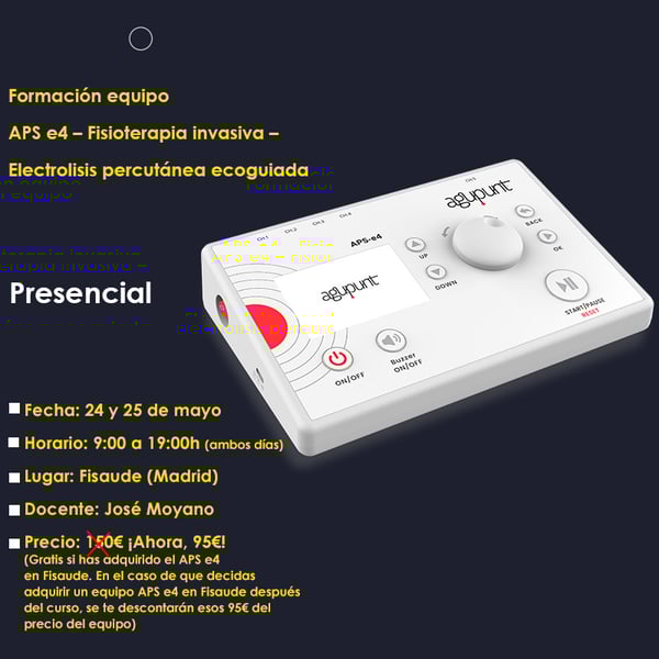 FORMATION ÉQUIPE APS E4 – PHYSIOTHÉRAPIE INVASIVE – ÉLECTROLYSE PERCUTANÉE ULTRA-GUIDÉE – 24 et 25 MAI – 2024 – EN PERSONNE
